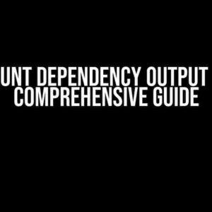 Terragrunt Dependency Output Usage: A Comprehensive Guide